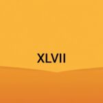 Qué número romano es XLVII